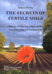 The secrets of fertile soils - Erhard Hennig, Petra Becker (ISBN: 9783922201274)
