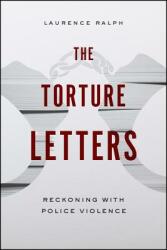 The Torture Letters: Reckoning with Police Violence (ISBN: 9780226650098)
