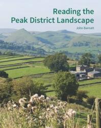 Reading the Peak District Landscape (ISBN: 9781848023796)