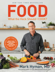 Food: What the Heck Should I Cook? - Mark Hyman (ISBN: 9780316453134)