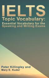 Vocabular IELTS: Vocabular esențial pentru examenele de Speaking și Writing (ISBN: 9781786938688)