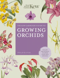 Kew Gardener's Guide to Growing Orchids - Philip Seaton, Royal Botanic Gardens Kew (ISBN: 9780711242807)
