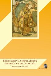 RÖVID KÖNYV AZ IMPERATOROK ÉLETÉRŐL ÉS ERKÖLCSEIRŐL (2020)