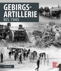 Gebirgsartillerie - Franz Kosar (ISBN: 9783613041202)
