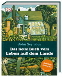 Das neue Buch vom Leben auf dem Lande - John Seymour (ISBN: 9783831038961)