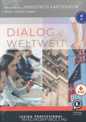 Dialog weltweit Felkészítőkönyv a nemzetközi kapcsolatok német szaknyelvi vizsgá (ISBN: 9786156046031)