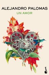 Un amor - Alejandro Palomas (ISBN: 9788423355044)