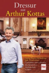 Dressur mit Arthur Kottas - Arthur Kottas-Heldenberg, Julie Rowbotham (2010)