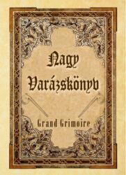 Nagy Varázskönyv - Grand Grimoire (ISBN: 9786155032264)