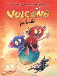 Vulcanii fac bombe! - Franziska Gehm (ISBN: 9789734731367)