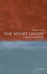 Soviet Union: A Very Short Introduction - Stephen Lovell (ISBN: 9780199238484)