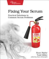 Fixing Your Scrum - Ryan Ripley, Todd Miller (ISBN: 9781680506976)