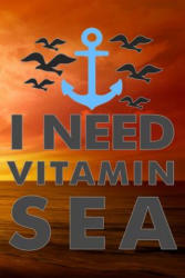 I Need Vitamin Sea - Sunny Day (ISBN: 9781795300643)