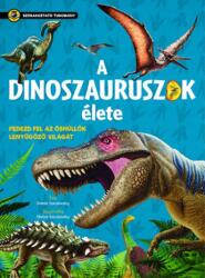 A dinoszauruszok élete (ISBN: 9789634830719)