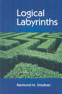 Logical Labyrinths - Raymond M. Smullyan (ISBN: 9781568814438)