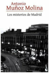 Los Misterios De Madrid - Antonio Mu? oz Molina (ISBN: 9788432225925)