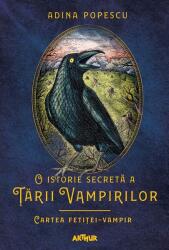 O istorie secreta a Tarii Vampirilor 2. Cartea fetitei-vampir - Adina Popescu (ISBN: 9786067886443)