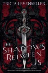 The Shadows Between Us (ISBN: 9781250189967)
