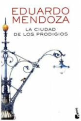 La ciudad de los prodigios - Eduardo Mendoza (ISBN: 9788432225871)