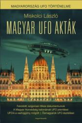 Magyar UFO akták (ISBN: 9786156115065)