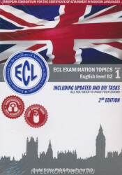 ECL Examination Topics B2 - Second Edition - Including Updated and DIY Tasks (ISBN: 9786155386251)
