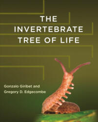 Invertebrate Tree of Life - Gonzalo Giribet, Gregory D. Edgecombe (ISBN: 9780691170251)