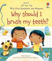 Very First Questions and Answers Why Should I Brush My Teeth? - Katie Daynes (ISBN: 9781474968935)