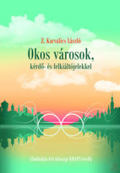 OKOS VÁROSOK, KÉRDŐ- ÉS FELKIÁLTÓJELEKKEL (ISBN: 9786158052955)