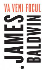 Va veni focul - James Baldwin (ISBN: 9786069462577)