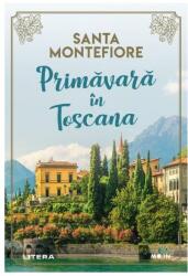 Primavara in Toscana - Santa Montefiore (ISBN: 9786063347481)