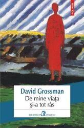 De mine viata si-a tot ras - David Grossman (ISBN: 9789734680658)