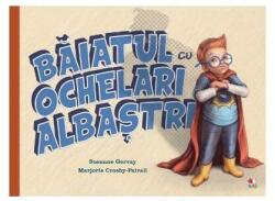 Băiatul cu ochelari albaștri (ISBN: 9786063345708)