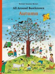 All Around Bustletown: Autumn - Rotraut Susanne Berner (ISBN: 9783791374215)
