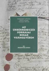 Az úrbérrendezés forrásai Bihar vármegyében III (ISBN: 9789632143767)