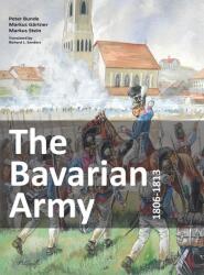 Bavarian Army 1806-1813 - Peter Bunde, Markus Gärtner, Markus Stein, Richard L. Sanders (ISBN: 9783938447994)