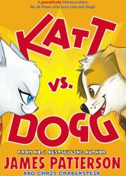 Katt vs. Dogg - James Patterson (ISBN: 9781784759858)