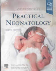 Workbook in Practical Neonatology - Richard A. Polin, Mervin C. Yoder (ISBN: 9780323624794)