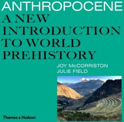 Anthropocene - Joy McCorriston, Julie Field (ISBN: 9780500052143)