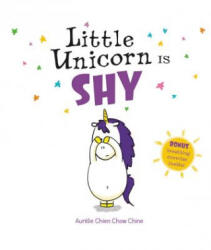 Little Unicorn Is Shy - Aurélie Chien Chow Chine (ISBN: 9780316532105)