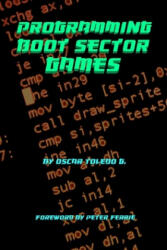 Programming Boot Sector Games - Oscar Toledo Gutierrez (ISBN: 9780359816316)