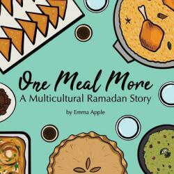 One Meal More: A Multicultural Ramadan Story (ISBN: 9780473479251)