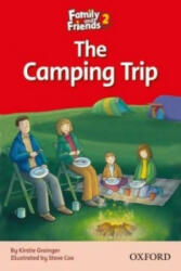 Family and Friends Readers 2: The Camping Trip - KRISTIE GRAINGER (ISBN: 9780194802581)