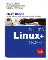 CompTIA Linux+ XK0-004 Cert Guide - Ross Brunson, William Rothwell (ISBN: 9780789760586)