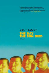 The Day the Sun Died - Yan Lianke, Carlos Rojas (ISBN: 9780802147738)