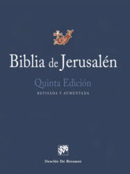 Biblia de Jerusalén: Quinta Edición, Revisada Y Aumentada - Biblical and Archaeological School of Je (ISBN: 9780814665398)