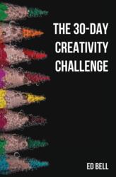 The 30-Day Creativity Challenge (ISBN: 9780998130248)