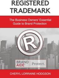 Registered Trademark: The Business Owners' Essential Guide to Brand Protection (ISBN: 9780998882635)