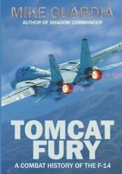 Tomcat Fury: A Combat History of the F-14 (ISBN: 9780999644331)