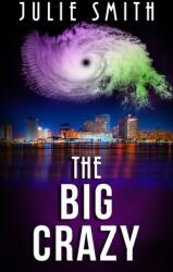 The Big Crazy: A Skip Langdon Mystery (ISBN: 9780999813164)