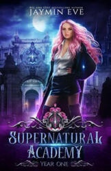 Supernatural Academy: Year One - Jaymin Eve (ISBN: 9781097892624)